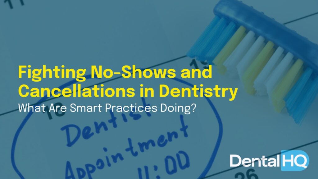 image of a schedule with dentist appointment written on it. Above the image there is text in yellow that says "Fighting No-shows And Cancellations in Dentistry" and below that there is text in white that says "What are smart practices doing?"