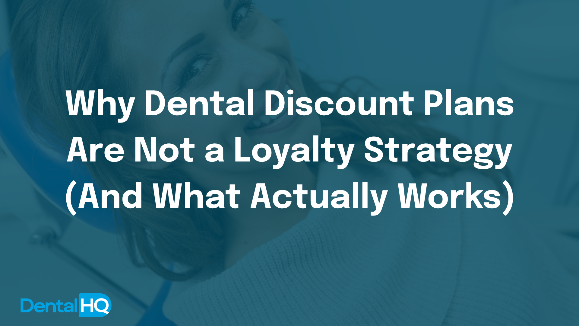 Why Dental Discount Plans Are Not a Loyalty Strategy (And What Actually Works)