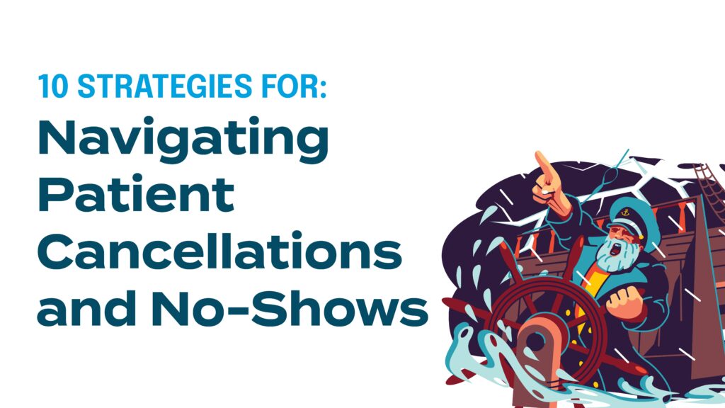 10 Strategies for Navigating Patient Cancellations and No-Shows with DentalHQ and Jameson